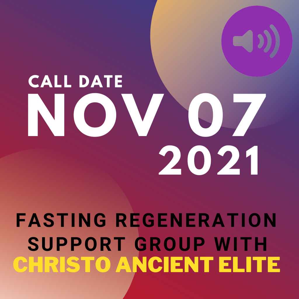 nov 07fasting regeneration support group with christo ancient elite