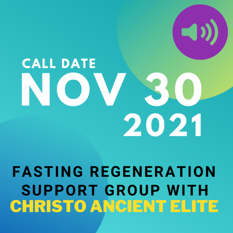 #27 November 30 2021 – Fasting Regeneration Support Group Call [Duration 01:14:22]