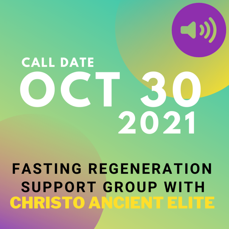 #21 October 30 2021 – Fasting Support Impromptu Call [00:8:46]