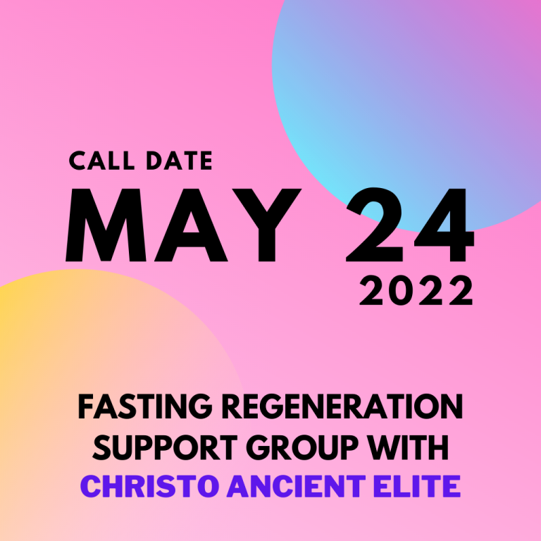 #50 May 24 2022 – Fasting Regeneration Support Group Call [Duration 01:08:30]